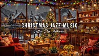 Christmas Jazz Instrumental Music & Fireplace Sounds to Relax  Cozy Christmas Coffee Shop Ambience