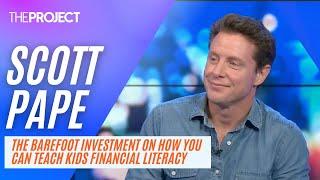 Scott Pape: The Barefoot Investor, Scott Pape, On How You Can Teach Kids Financial Literacy