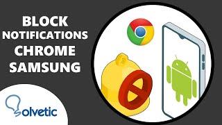 How to block Notifications on Chrome Samsung 