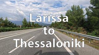 [4K] Driving from Larissa to Thessaloniki (GR)