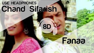 Chand Sifarish 8D Audio Song - Fanna (HIGH QUALITY) 