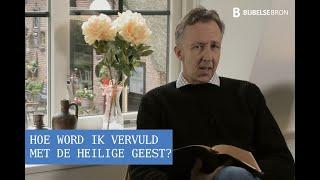 Hoe word ik vervuld met de Heilige Geest? | Dirk-Jan Jansen