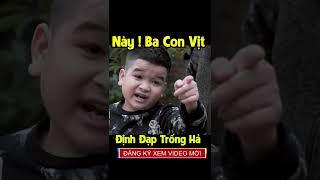 Thằng oắt con kia bé thế mà đòi đạp chị hả - Cười nhức nách | #shorts