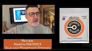 Review: Martin MA130FX Silk and Phosphor Flexible Core Strings