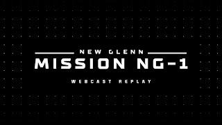 Replay: New Glenn Mission NG-1 Webcast