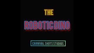 ROBOTIC DINO...!!! PROMO..  CARNIVAL SHOTS STUDIOS 