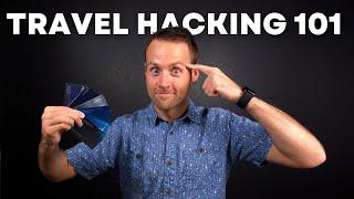 Travel for FREE with Points and Miles: Credit Card Travel Hacking 101 (Part 1)