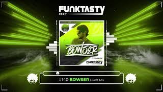 FunkTasty Crew #140 · Bowser - Guest Mix