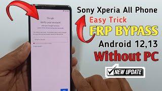 All Sony Xperia FRP Bypass Android 12/13 Without PC | Sony Xperia bypass Google account Without Pc