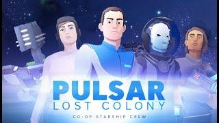 Revisiting Pulsar: Lost Colony - Too Many Cooks