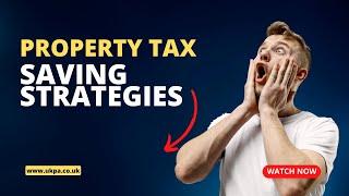 Property Tax Saving Strategies | United Kingdom | UK Property Accountants