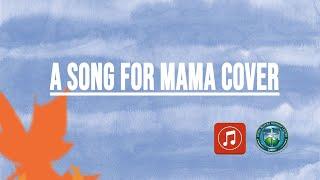 A Song For Mama Cover by Living Waters Worship Center