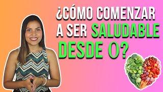 ¿Cómo comenzar a ser saludable desde 0? - Reducción de peso | Consultorios Libera - Nutrición