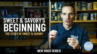 The Story of Sweet & Savory: The Beginning