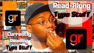 Read-Along Type Stuff | Currently Reading Type Stuff