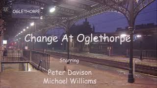 Change At Oglethorpe 3/6   Peter Davison   Michael Williams