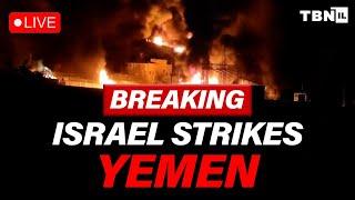 BREAKING NEWS: Israel Strikes Yemen | TBN Israel