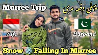 Murree Trip First Time With My Family | Indonesian First Time Visit Murree | Snow ️ Falling | Pak