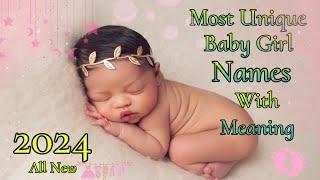 Most Unique Baby Girl Names with Meaning || Baby Girl Names 2024 || New Baby names || baby Girl