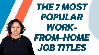 The 7 Most Popular Work-From-Home Job Titles