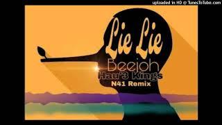 Lie Lie || (N41 Remix || BEEJOH X Haue Kings || OFFICIAL REMIX 2024