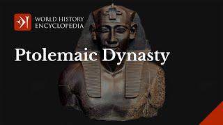 The Ptolemaic Dynasty of Ancient Egypt: From Ptolemy I to Cleopatra VII