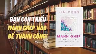 Những Mảnh Ghép Cuộc Đời || Jim Rohn