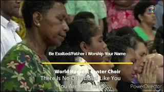 Be Exalted / Father I Worship Your Name (Covers) - WHC CHOIR