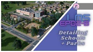 LMS EP02 B | How to detail a small town School area | Cities Skylines