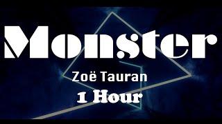 Monster - Zoë Tauran (1 Hour)