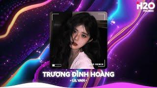 Trương Đình Hoàng Remix, Anh Vẫn Luôn Đợi Em Anh Chỉ Thương Mình Nàng RemixNhạc Remix TikTok 2025