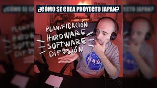 ¿CÓMO SE CREA PROYECTO JAPAN? (EL PODCAST)