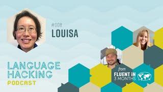 #08 Louisa on the Goldlist Method & Learning Chinese in 90 Days