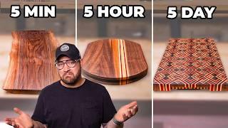 I Build 3 Cutting Boards - 5 Min vs. 5 Hour vs. 5 Day