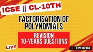 FACTORISATION OF POLYNOMIALS  || REVISION & 10 YEARS PYQ'S || BOARD 2025 || CL-10TH||@ProblemsBeater