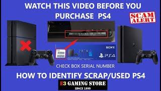 HOW TO IDENTIFY SCRAP/ USED PS4, PS4 SLIM, PS4 PRO, WATCH THIS VIDEO BEFORE YOU BUY PS4 (SCAM ALERT)