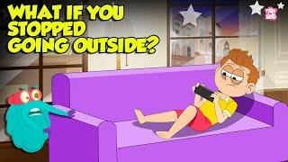 Spending Too Much Time On Your Phone? | What If You Stopped Going Outside? | Dr. Binocs Show