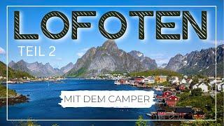 TRAUMZIEL LOFOTEN! Geheimtipps und Klassiker! Norwegen mit dem Wohnmobil