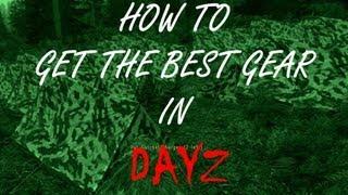 DayZ: How to Get the Best Guns and Equipment Safely!