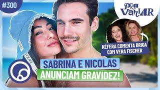 PRA VARIAR: Programa #300, Kéfera x Vera Fischer, Sabrina Sato grávida de Nicolas Prattes | DiaTV