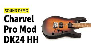 Charvel Pro Mod DK24 HH - Sound Demo (no talking)