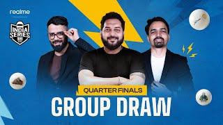 QUARTER FINALS GROUP DRAW | realme BGIS 2025