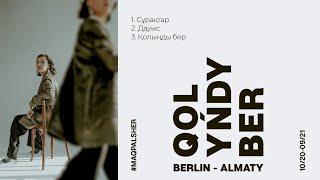 Maqpalsher / QOLYŃDY BER / ҚОЛЫҢДЫ БЕР