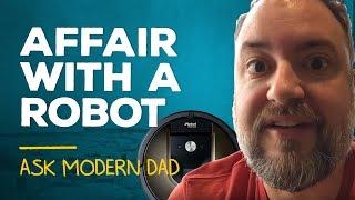 Love affair with a robot vacuum [Ask Modern Dad Ep. 1]