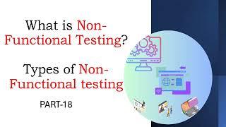 What is Non-functional testing? Types of Non-functional testing | Performance testing | Part 18