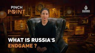 What is Russia's Endgame? | Pinch Point