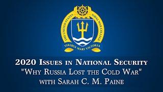 NWC INS Lecture Series -- Lecture 3: "Why Russia Lost the Cold War," Sept. 29, 2020.