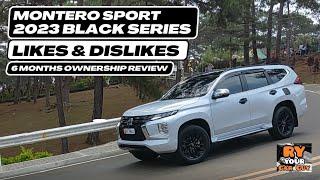 3 Things I like and dislike: 2023 Montero Sport Black Series (6 months ownership review)