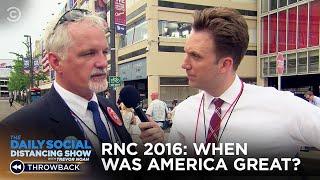 When Was America Great? - 2016 RNC | The Daily Show