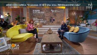 L'Ora Solare (TV2000) Medici con l'Africa: "Di mamma ce ne è una sola, prendiamocene cura"